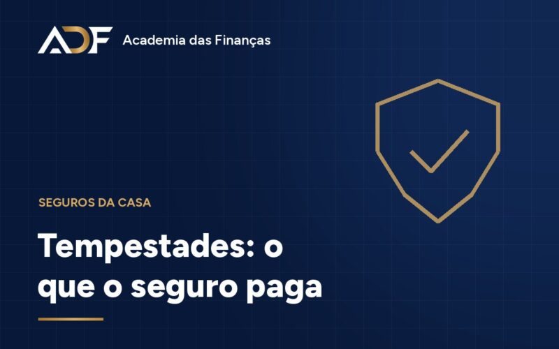 Tempestades: o que o seguro paga