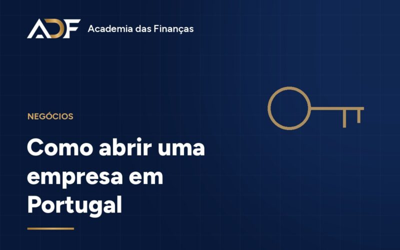 Como abrir uma empresa em Portugal