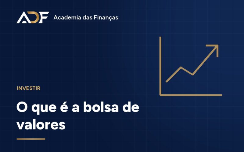 O que é a bolsa de valores