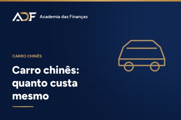 Carro chinês: quanto custa mesmo