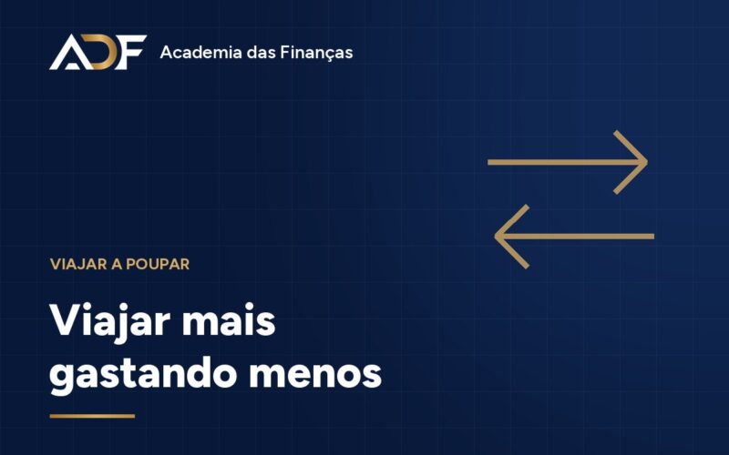 Viajar mais gastando menos