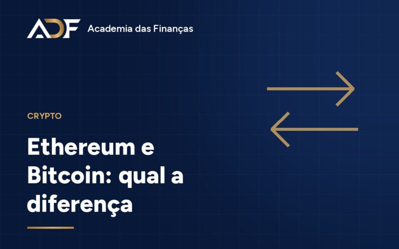 Ethereum e Bitcoin: qual a diferença