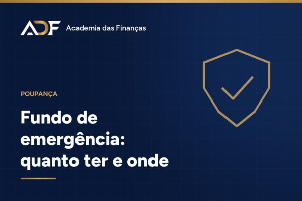 Fundo de emergência: quanto ter e onde