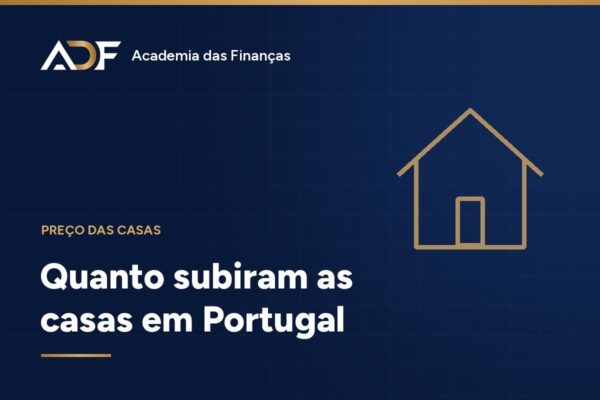 Quanto subiram as casas em Portugal