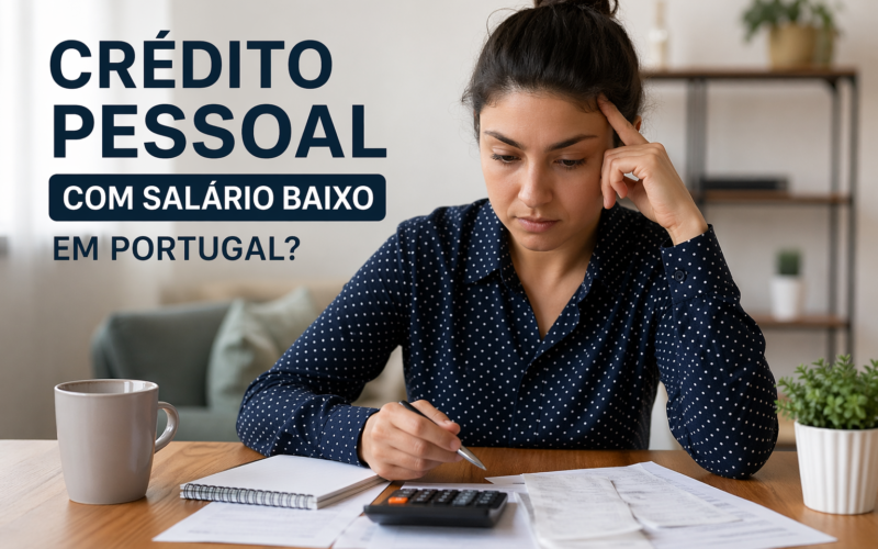 Crédito Pessoal com Salário Baixo em Portugal 2026