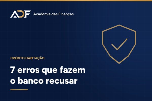 7 erros que fazem o banco recusar