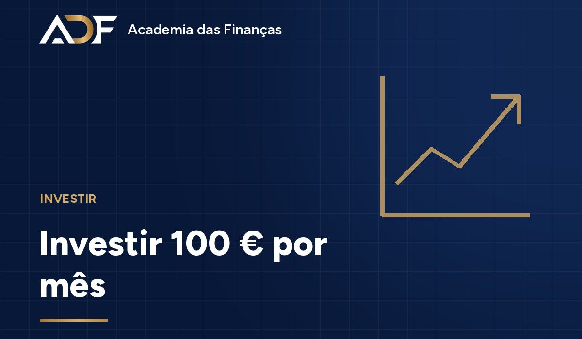 Como Investir 100 Euros por Mês em Portugal (2026): O Plano Completo