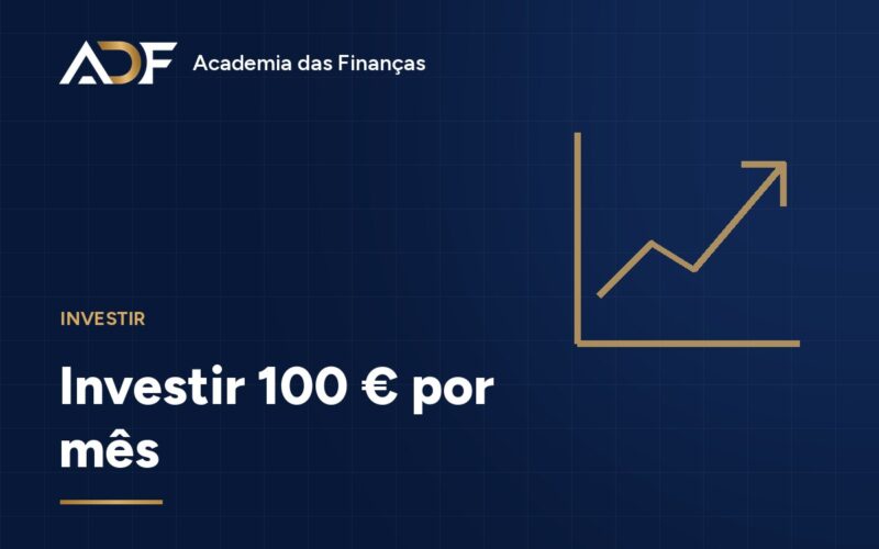 Investir 100 € por mês