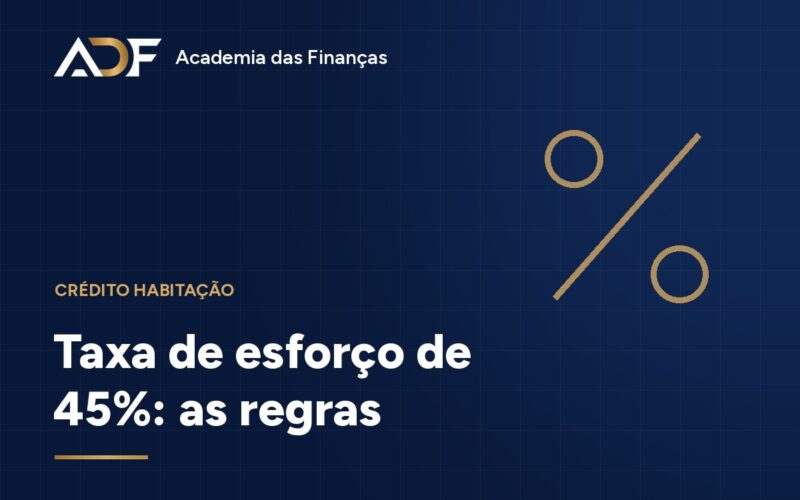 Taxa de esforço de 45%: as regras
