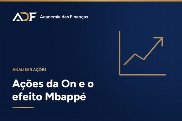 Ações da On e o efeito Mbappé