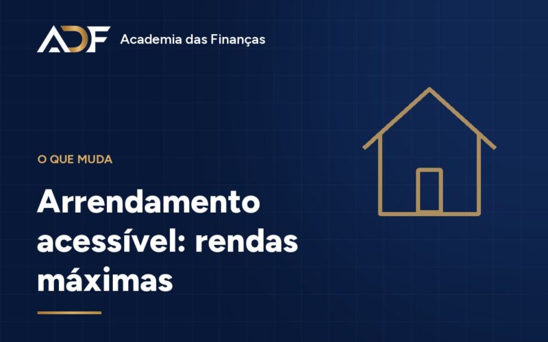 Arrendamento acessível: rendas máximas