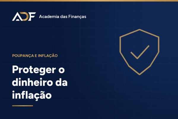 Proteger o dinheiro da inflação