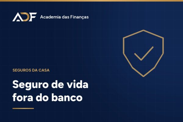 Seguro de vida fora do banco