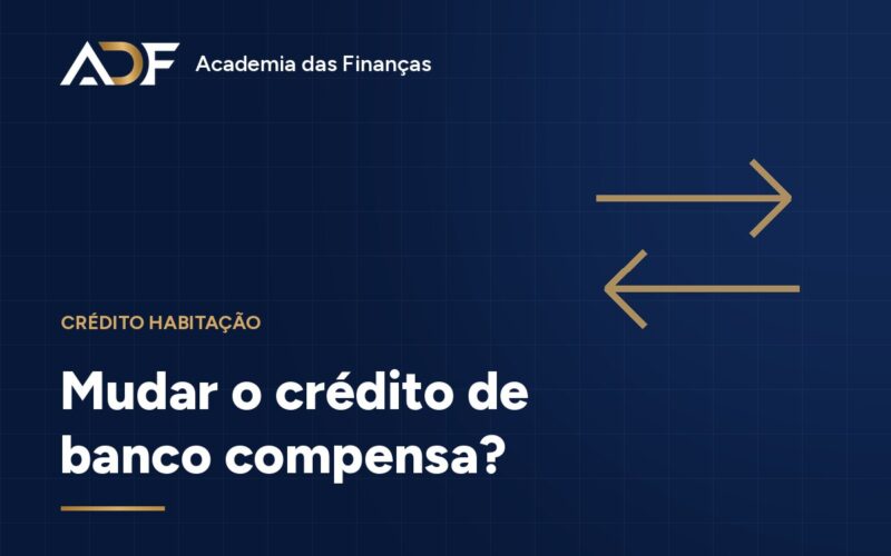 Mudar o crédito de banco compensa?