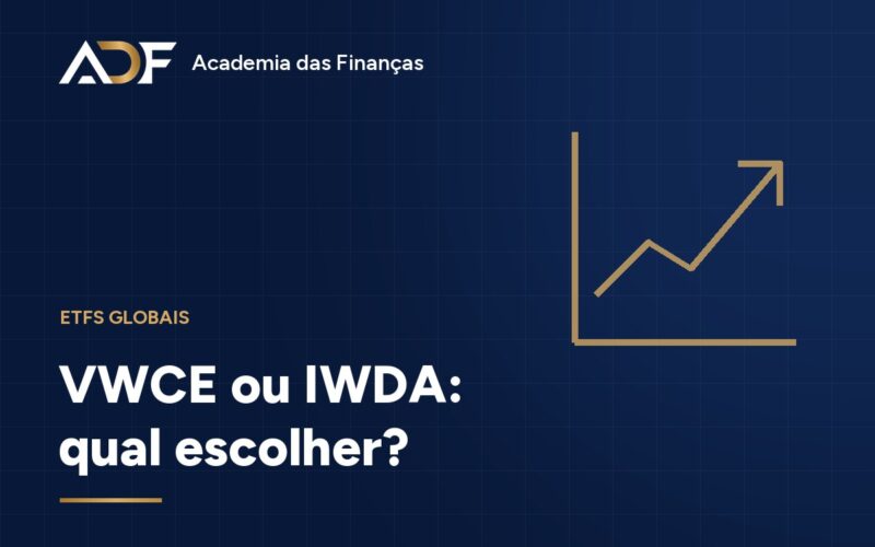 VWCE ou IWDA: qual escolher?